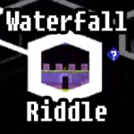 Waterfall - Riddle