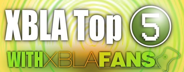 XBLAFansFridayFive4